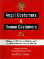 Angel Customers & Demon Customers: Discover Which is Which, and Turbo-Charge Your Stock