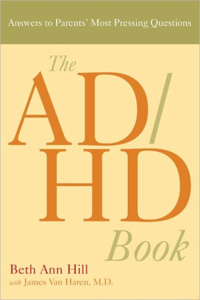 The ADHD Book: Answers to Parents' Most Pressing Questions