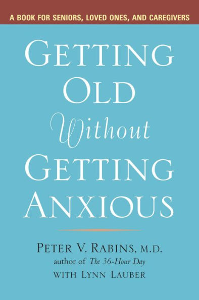 Getting Old Without Getting Anxious