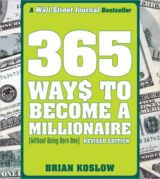 365 Ways to Become a Millionaire: (Without Being Born One)