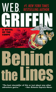 Title: Behind the Lines (Corps Series #7), Author: W. E. B. Griffin