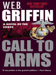 Title: Call to Arms (Corps Series #2), Author: W. E. B. Griffin