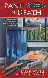 Title: Pane of Death (Glassblowing Mystery Series #2), Author: Sarah Atwell