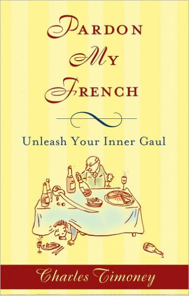 Pardon My French: Unleash Your Inner Gaul