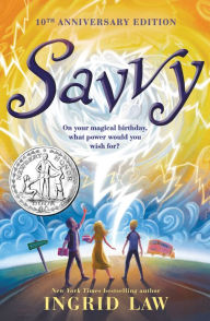 Title: Savvy, Author: Ingrid Law
