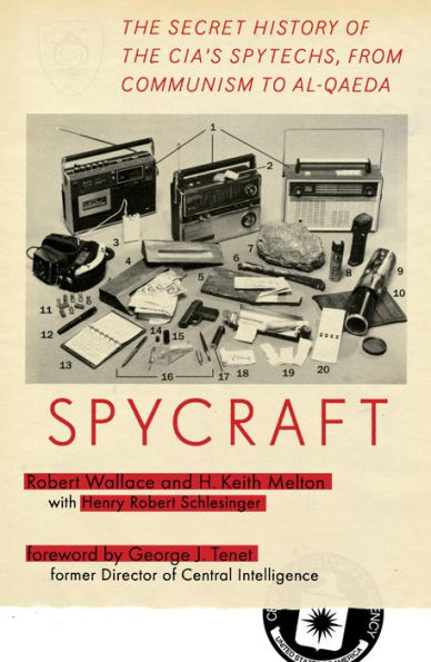 Spycraft: The Secret History of the CIA's Spytechs, from Communism to Al-Qaeda