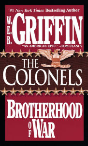 Title: The Colonels (Brotherhood of War Series #4), Author: W. E. B. Griffin