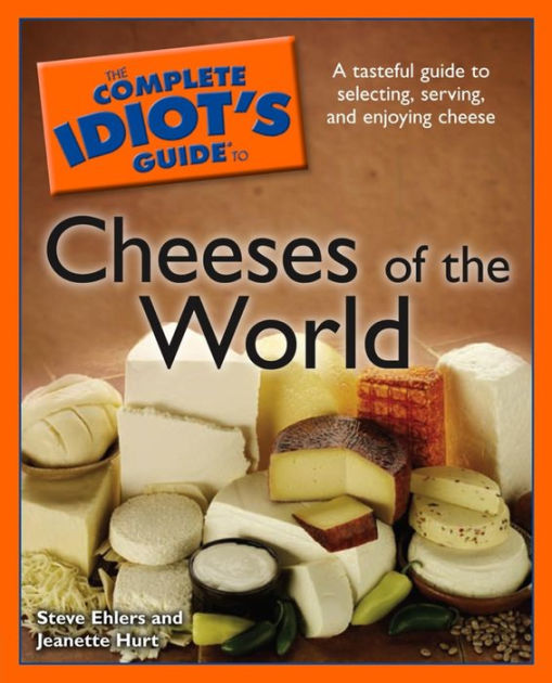 House of Cheese: A Guide to Wedges, Recipes, and Pairings