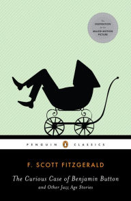 Title: The Curious Case of Benjamin Button and Other Jazz Age Stories, Author: F. Scott Fitzgerald