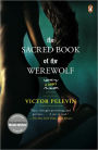 The Sacred Book of the Werewolf: A Novel