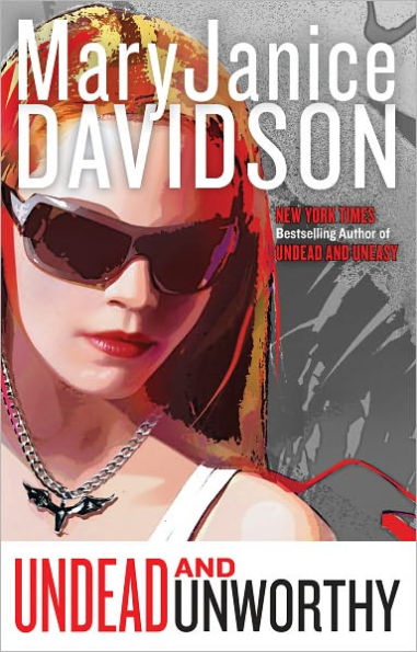 Undead and Unworthy (Undead/Queen Betsy Series #7)