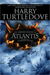 Title: The United States of Atlantis (Atlantis Series #2), Author: Harry Turtledove