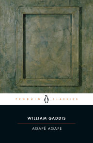 Title: Agape Agape, Author: William Gaddis