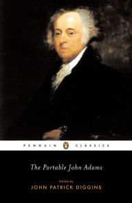 Title: The Portable John Adams, Author: John Adams