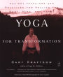 Yoga for Transformation: Ancient Teachings and Practices for Healing the Body, Mind,and Heart