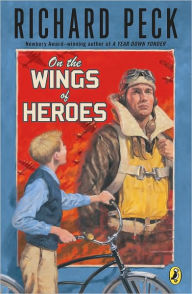 Title: On the Wings of Heroes, Author: Richard Peck