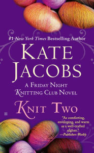 Title: Knit Two, Author: Kate Jacobs