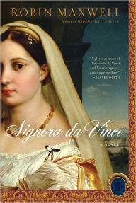 Title: Signora Da Vinci, Author: Robin Maxwell