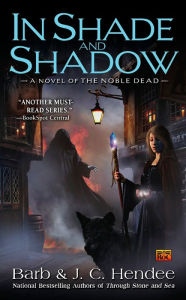 Title: In Shade and Shadow (Noble Dead Series #7), Author: Barb Hendee