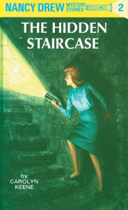Title: The Hidden Staircase (Nancy Drew Series #2), Author: Carolyn Keene
