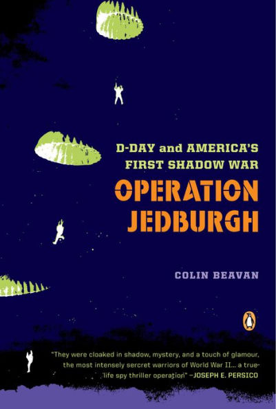 Operation Jedburgh: D-Day and America's First Shadow War