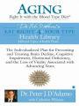 Aging: Fight it with the Blood Type Diet: The Individualized Plan for Preventing and Treating Brain Impairment, Hormonal D eficiency, and the Loss of Vitality Associated with Advancing Years