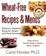 Title: Wheat-Free Recipes & Menus, Author: Carol Fenster Ph.D.