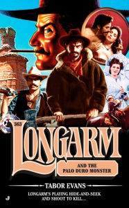Longarm and the Palo Duro Monster (Longarm Series #363)