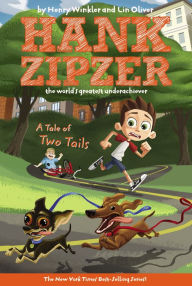 Title: A Tale of Two Tails (Hank Zipzer Series #15), Author: Henry Winkler