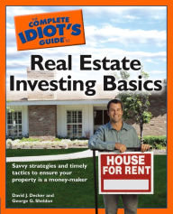 Title: The Complete Idiot's Guide to Real Estate Investing Basics, Author: David J. Decker