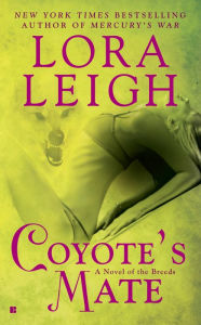 Title: Coyote's Mate (Breeds Series #18), Author: Lora Leigh