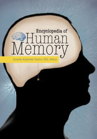 Title: Encyclopedia of Human Memory [3 volumes], Author: Annette Kujawski Taylor Ph.D.