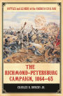 The Richmond-Petersburg Campaign, 1864-65