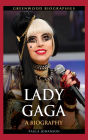 Lady Gaga: A Biography