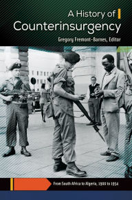 Title: A History of Counterinsurgency [2 volumes], Author: Gregory Fremont-Barnes