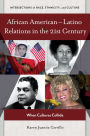 African American-Latino Relations in the 21st Century: When Cultures Collide