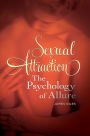 Sexual Attraction: The Psychology of Allure: The Psychology of Allure