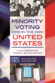 Title: Minority Voting in the United States [2 volumes], Author: Kyle L. Kreider