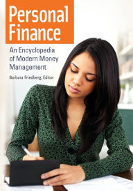 Title: Personal Finance: An Encyclopedia of Modern Money Management, Author: Barbara Friedberg