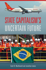 Title: State Capitalism's Uncertain Future, Author: Scott B. MacDonald