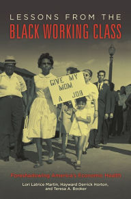 Title: Lessons from the Black Working Class: Foreshadowing America's Economic Health, Author: Lori Latrice Martin