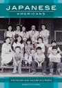 Japanese Americans: The History and Culture of a People