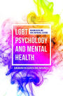 LGBT Psychology and Mental Health: Emerging Research and Advances