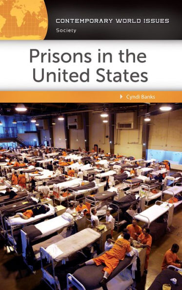 Prisons in the United States: A Reference Handbook