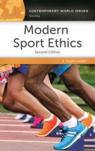 Title: Modern Sport Ethics: A Reference Handbook / Edition 2, Author: Angela Lumpkin