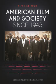 Title: American Film and Society since 1945, Author: Leonard Quart