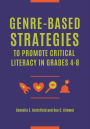 Genre-Based Strategies to Promote Critical Literacy in Grades 4-8