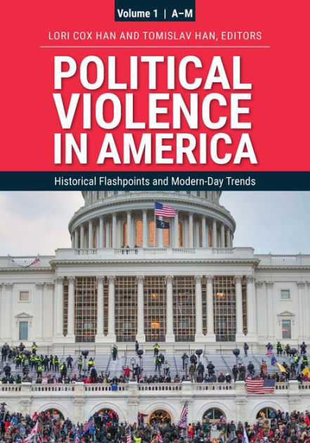 Political Violence In America [2 Volumes]: Historical Flashpoints And ...