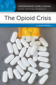 Title: The Opioid Crisis: A Reference Handbook, Author: David E. Newton