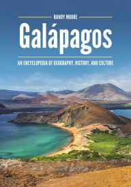 Title: Galápagos: An Encyclopedia of Geography, History, and Culture, Author: Randy Moore